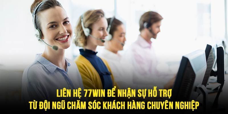 Đội ngũ CSKH làm việc có trách nhiệm cao