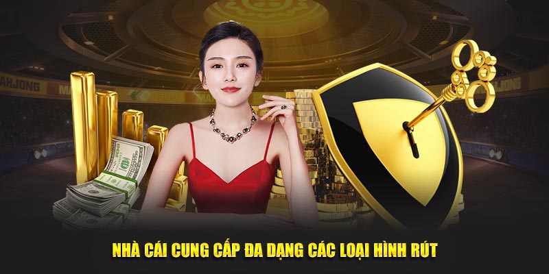 Nhà cái cung cấp đa dạng các loại hình rút