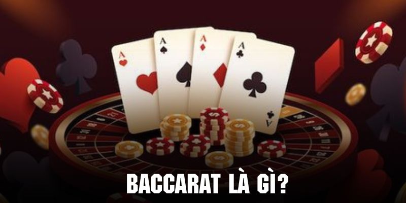 Tổng quan về những đặc trưng của baccarat là gì?