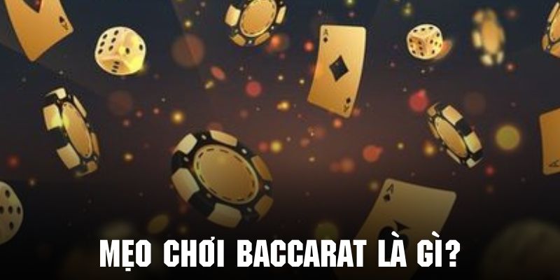 Tìm hiểu các mẹo chơi baccarat là gì tại 77win?