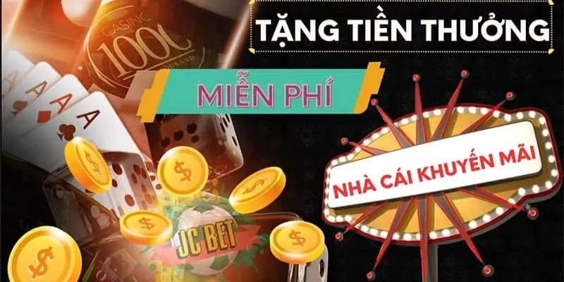 Tận dụng triệt để khuyến mãi từ nhà cái