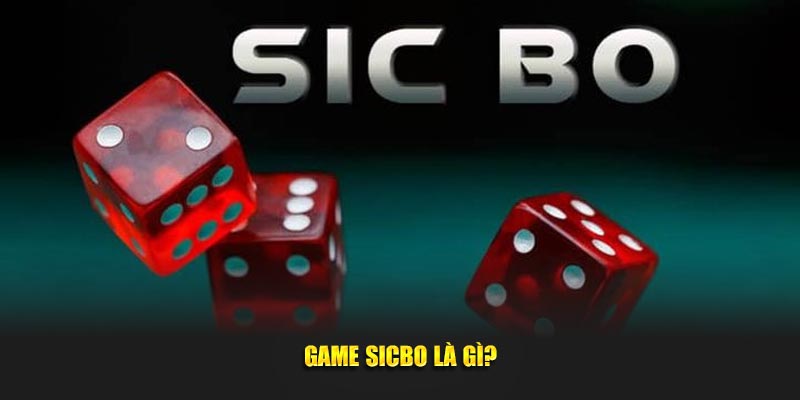 Game sicbo là gì?