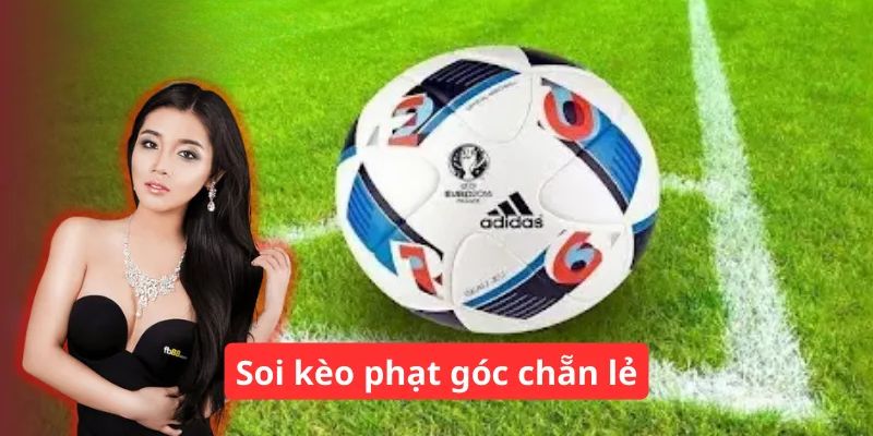 Kèo phạt góc là gì chẵn lẻ rất được yêu thích