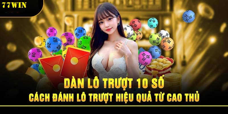 Kinh nghiệm đánh lô trượt bao nhiêu con trúng 