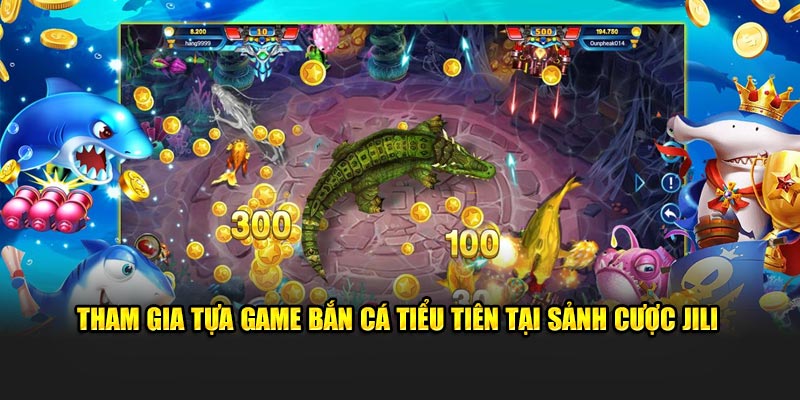 Tham gia tựa game bắn cá tiểu tiên tại sảnh cược JILI